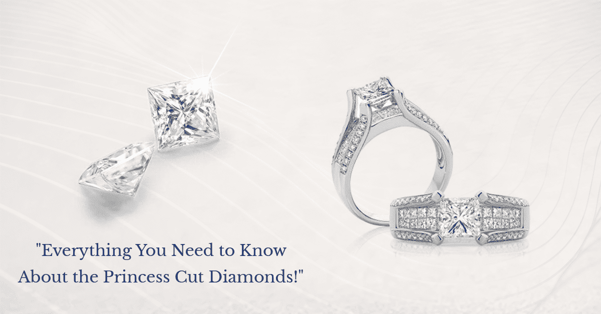 Feature image for our blog - Everything you need to know about - Princess Cut Diamonds.
