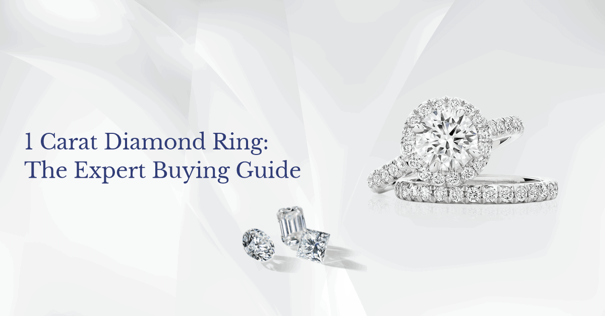 Banner image to a blog how to choose a one carat diamond ring? The expert Buying guide