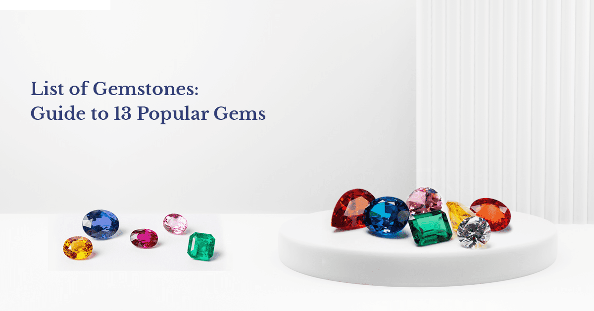 Banner image of our blog - list of Gemstones : guide to 13 Popular Gems