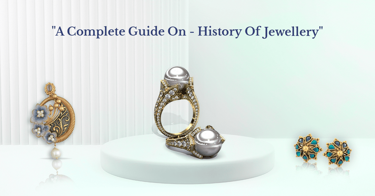 Banner image for our blog on history of jewellery - a completer guide!