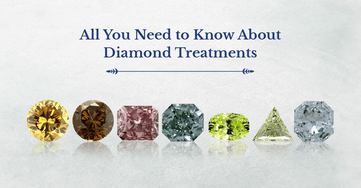 Feature image for our blog - all you need to know about diamond treatments.
